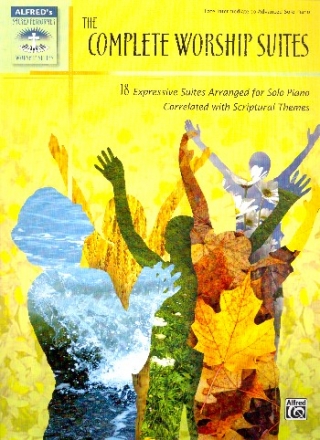 The complete Worship Suites for piano solo