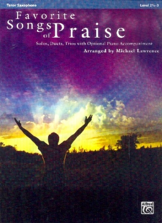 Favorite Songs of Praise for 1-3 instruments (flexible ensemble) (piano accompaniment ad lib) tenor saxophone score