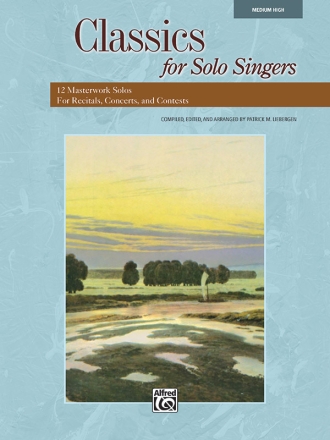 Liebergen, Patrick M Classics For Solo Singers High  Voice and piano (classical)