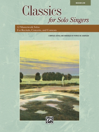 Liebergen, Patrick M Classics For Solo Singers Low  Voice and piano (classical)