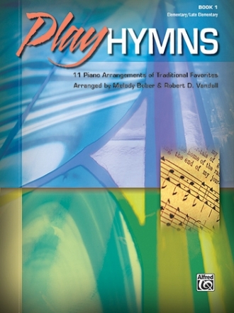 Bober, M & Vandall, R D Play Hymns Book 1 (piano)  Piano Albums