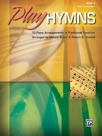 Bober, M & Vandall, R D Play Hymns Book 3 (piano)  Piano Albums