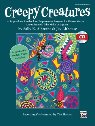Albrecht, S & Althouse, J Creepy Creatures (book and CD)  Classroom Materials