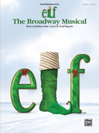 Elf - The Broadway Musical vocal selections songbook piano/vocal/guitar