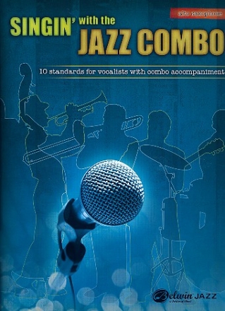 Singin' with the Jazz Combo: for vocalists with combo accompaniment alto saxophone