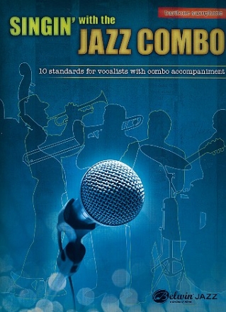 Singin' with the Jazz Combo: for vocalists with combo accompaniment baritone saxophone