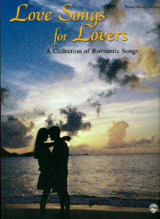 Love Songs for Lovers: Collection of romantic Songs piano/vocal/guitar