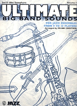 Ultimate Big Band Sounds vol.1: for Jazz Ensembles Alto Saxophone 2