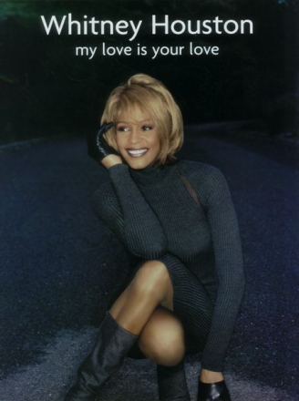 WHITNEY HOUSTON - MY LOVE IS YOUR LOVE,   SONGBOOK PIANO/VOCAL/CHORDS