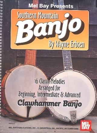 Southern Mountain Banjo 16 classic melodies for beginning, intermed. and adv. clawhammer banjo