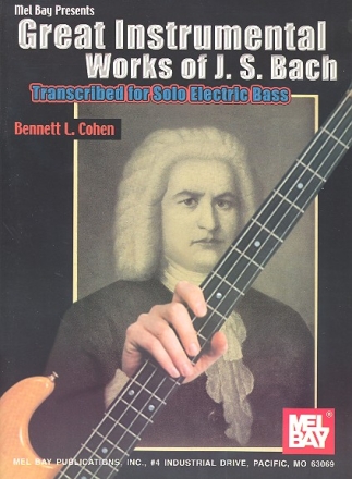 Great instrumental Works of J.S. Bach for solo electric bass