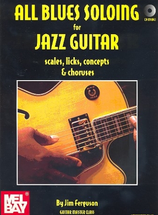 All Blues Soloing (+CD) Scales, Licks, Concepts and Choruses for jazz guitar
