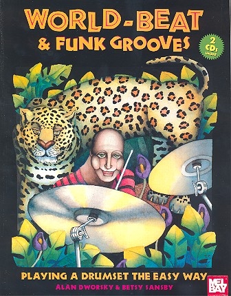 WORLD-BEAT AND FUNK GROOVES (+ 2 CDS) PLAYING A DRUMSET THE EASY WAY