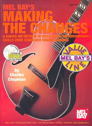 Making the Changes (+CD) A Hands-On Method of Developing Improvisational Skills over Standard Chord Changes for Guitar