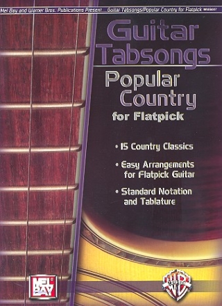 Guitar Tabsongs: popular country for flatpick guitar (standard notation+ tablature) 15 country classics