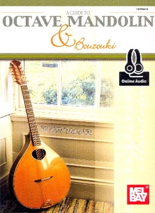 A Guide to Octave Mandolin and Bouzouki (+online audio)