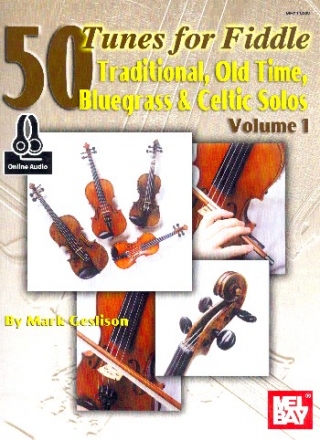 50 tunes vol.1 (+Online Audio): for fiddle (violin) Traditional, Old time, Bluegrass and Celtic solos