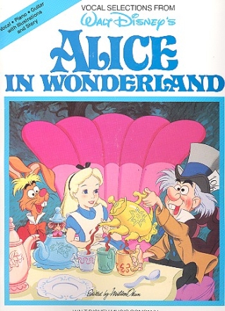 Alice in Wonderland: piano/vocal/ guitar chords - vocal selections with illustrations and story