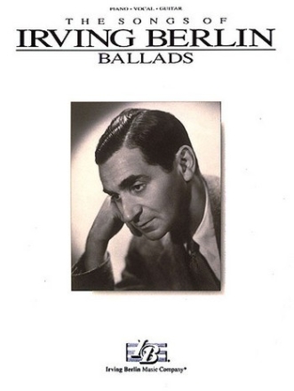 The Songs of Irving Berlin: Ballads piano/voice/guitar Songbook
