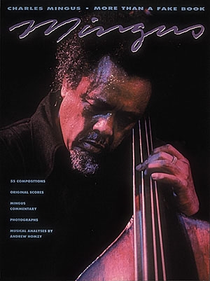 Charles Mingus: More than a fake book Jazz fr Bass