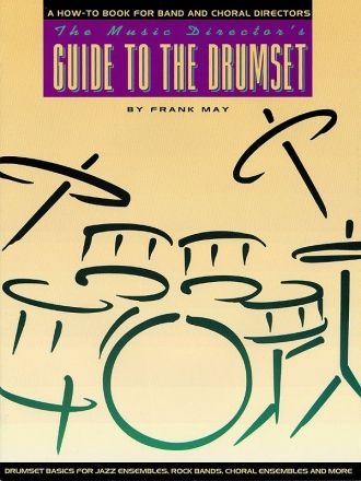 Frank May, The Music Director's Guide to the Drum Set Schlagzeug Buch