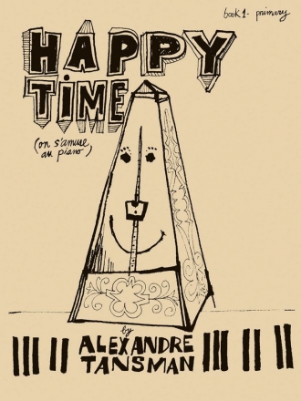 Alexandre Tansman, Happy Time, Book 1 - Primary Klavier Buch