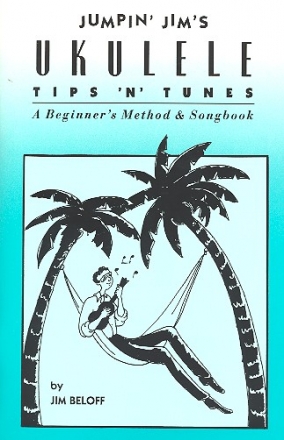 Jumpin Jims Ukulele Tips 'n' Tunes A beginners Method and Songbook