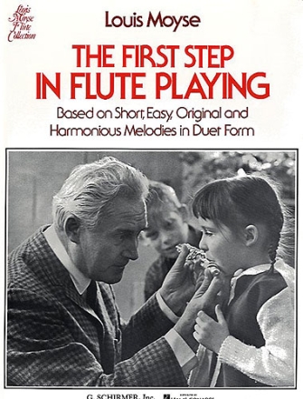 The first Step in Flute playing based on short easy original and harmonious Melodies in Duet Form