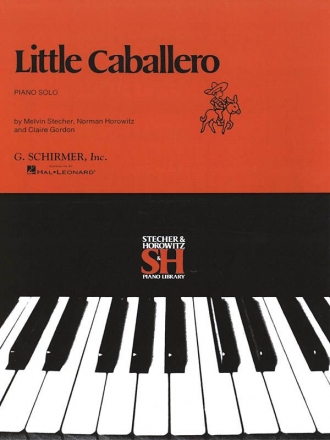 Melvin Stecher_Norman Horowitz, Little Caballero Klavier Buch