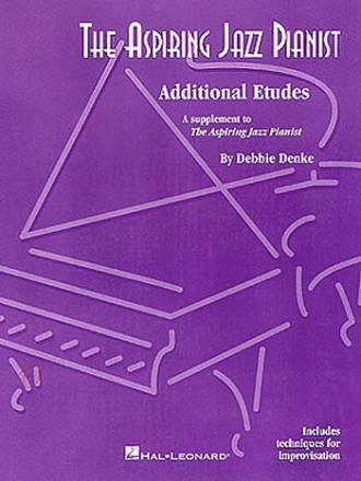 THE ASPIRING JAZZ PIANIST: ADDITIONAL ETUDES FOR PIANO