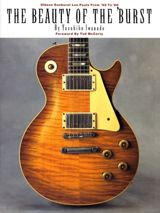 The Beauty of the Burst Gibson Sunburst Les Pauls Guitars from 1958-1960