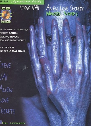 STEVE VAI: ALIEN LOVE SECRETS - NAKED VAMPS SONGBOOK FOR GUITAR (+CD) GUITAR SIGNATURE LICKS