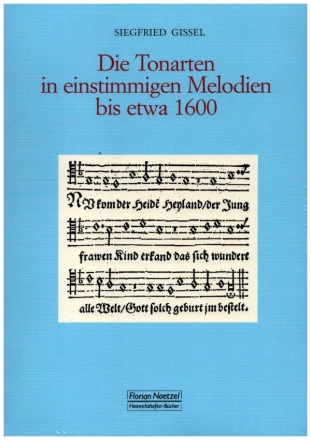 Die Tonarten in einstimmigen Melodien bis etwa 1600