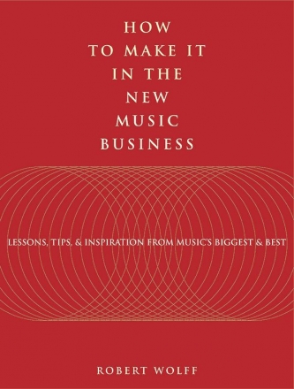 How to Make It in the New Music Business  Buch