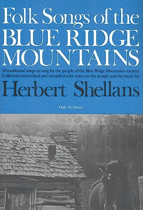 Folk Songs of the blue Ride Mountains: melodyline/chords/lyrics