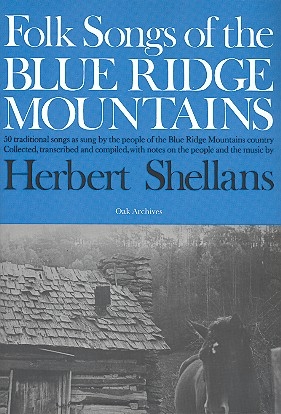 Folk Songs of the blue Ride Mountains: melodyline/chords/lyrics