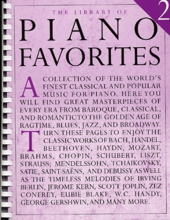 THE LIBRARY OF PIANO FAVORITES VOL.2 A COLLECTION OF THE WORLD'S FINEST CLASSICAL AND POPULAR MUSIC FOR PIANO