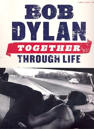 Bob Dylan: Together through Life songbook piano/vocal/guitar