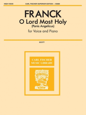 Cøsar Franck O Lord Most Holy (Panis Angelicus) Gesang (hoher Tenor), Klavier und Orgel Vokalpartitur