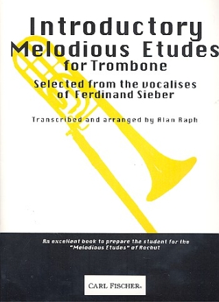 Introductory melodious Etudes for trombone selected from the vocalises of Ferdinand Sieber