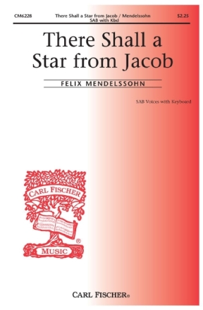 Felix Mendelssohn There Shall a Star from Jacob Chor und Klavier Chorpartitur
