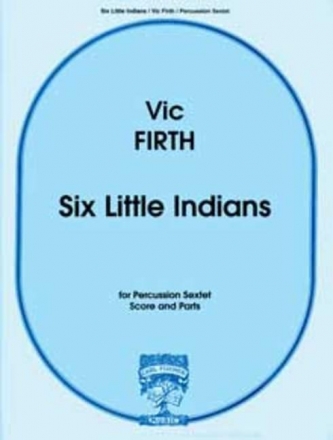 SIX LITTLE INDIANS FOR PERCUSSION SEXTET SCORE+PARTS