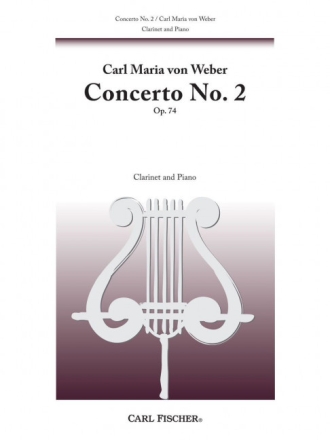 Carl Von Weber Second Concerto, Op. 74 Klarinette und Klavier Klavierauszug mit Solostimme