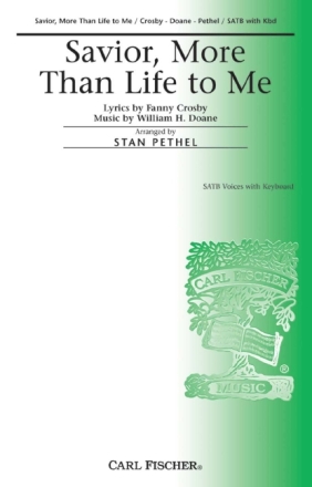 William Doane Savior, More Than Life To Me Chor und Keyboard Chorpartitur