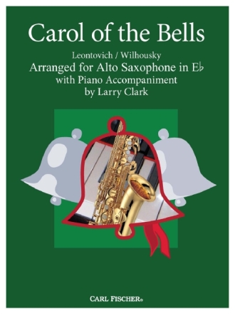 Mykola Leontovich, Peter Wilhousky Carol of the Bells Alt-Saxophon und Klavier Partitur und Stimmen