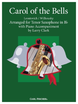 Mykola Leontovich, Peter Wilhousky Carol of the Bells Tenor-Saxophon und Klavier Partitur und Stimmen