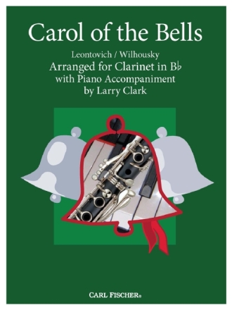 Mykola Leontovich, Peter Wilhousky Carol of the Bells Klarinette und Klavier Partitur und Stimmen