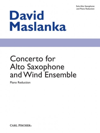 David Maslanka Concerto for Alto Saxophone and Wind Ensemble Alt-Saxophon und Klavier Klavierpartitur