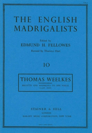 BALLETTS AND MADRIGALS TO FIVE VOICES, 1598/1608     SCORE (EN) THE ENGLISH MADRIGALISTS