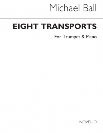 Michael Ball, Eight Transports for Trumpet and Piano Trompete und Klavier Buch